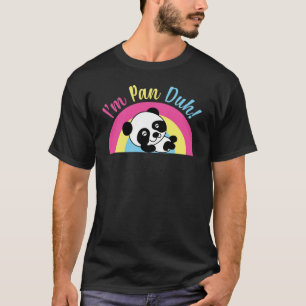 T-shirt Je suis Pan Duh Funny Mignonne Panda Pansexuel