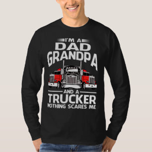 T-shirt Je suis papa grand-père et un camionneur Rien ne m