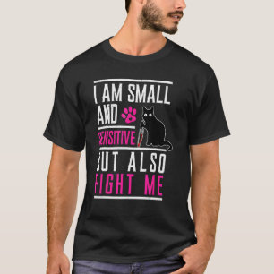 T-shirt Je suis petit et sensible mais battez-moi aussi ch
