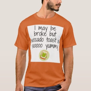 T-shirt Je suis peut-être cassé, mais les toasts à l'avoca