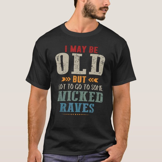 T-shirt Je Suis Peut-Être Vieux Maintenant, Mais Je Suis A (Devant)