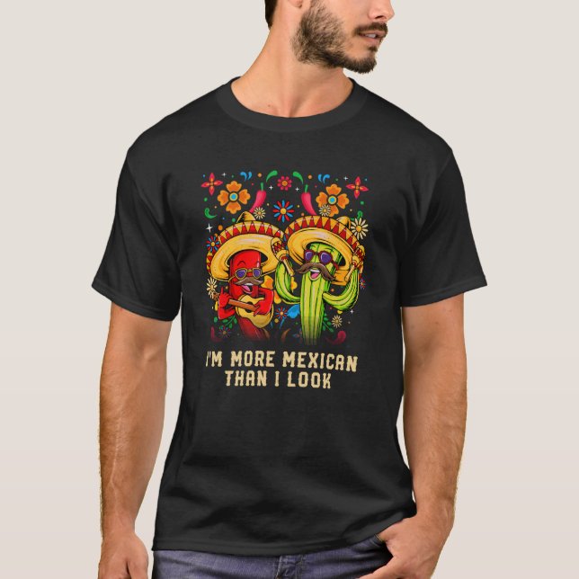 T-shirt Je Suis Plus Mexicain Que Je Regarde Mexique Humou (Devant)