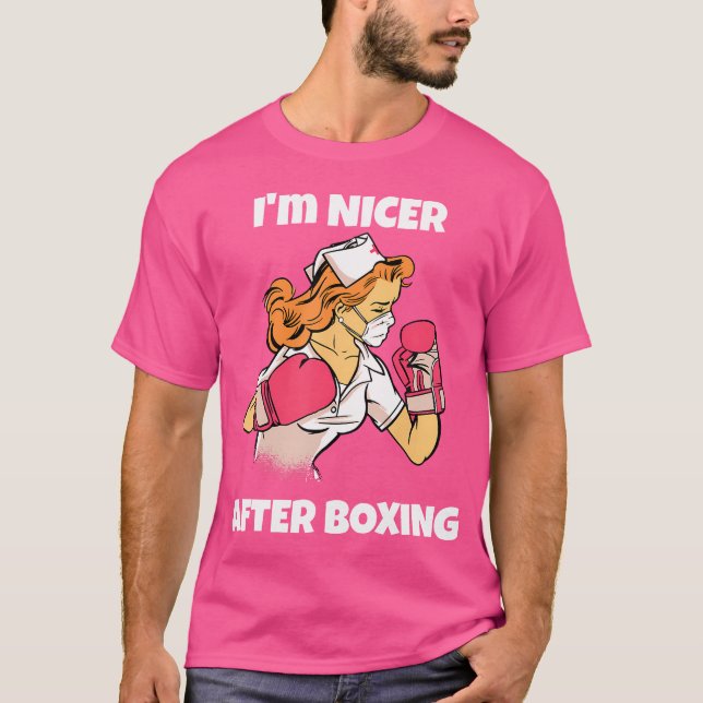 T-shirt Je Suis Plus Sympa Après Avoir Boxé Funny Nursing  (Devant)