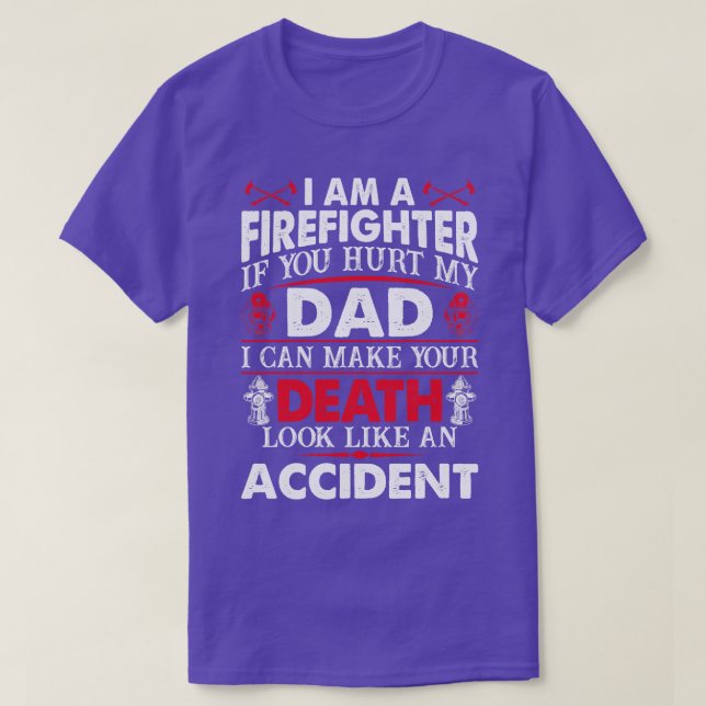 T-shirt Je Suis Pompier Si Vous Avez Blessé Mon Père Pompi (Design devant)