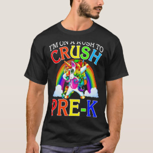 T-shirt Je suis pressé d'écraser la licorne Pré K avant de