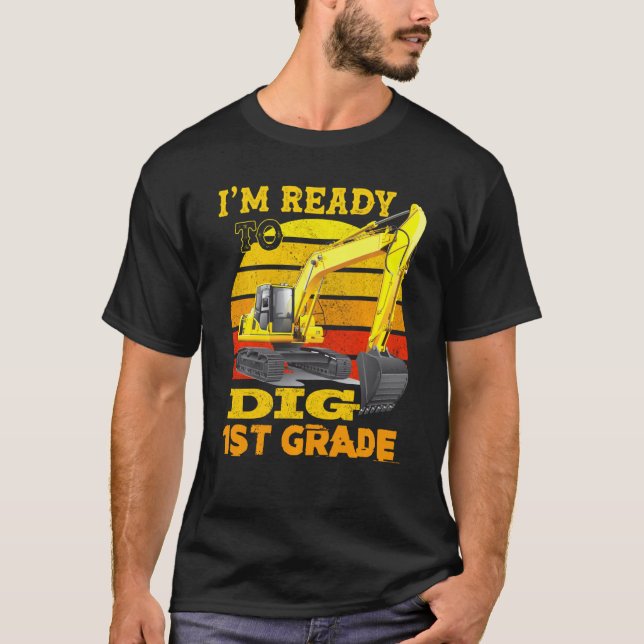 T-shirt Je Suis Prêt À Creuser La Construction De 1Ème Ann (Devant)