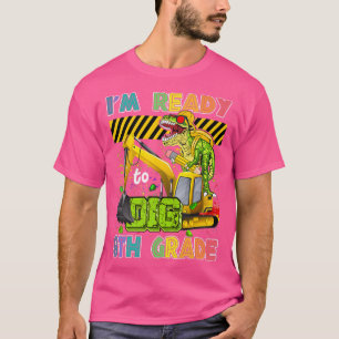 T-shirt Je suis prêt à creuser le dinosaure de 8e année à