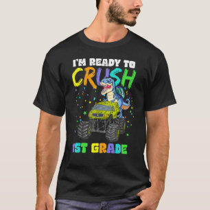 T-shirt Je suis Prêt à écraser 1ère catégorie Dinosaure Ca