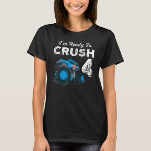 T-shirt Je suis prêt à écraser 4 Monster Truck 4th Birthda