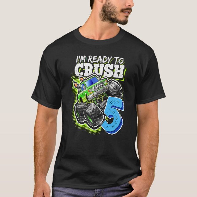 T-shirt Je suis prêt à écraser 5 Camion Monster 5e anniver (Devant)