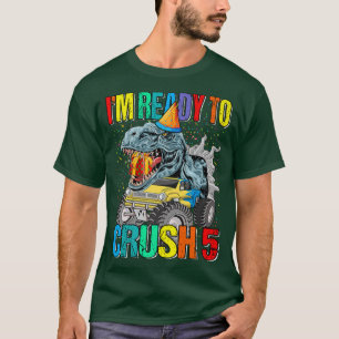 T-shirt Je suis prêt à écraser 5e Anniversaire Monster Tru