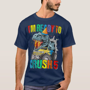 T-shirt Je suis prêt à écraser 5e Anniversaire Monster Tru