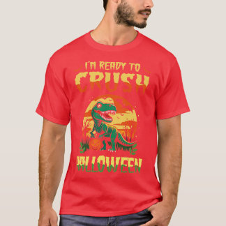 T-shirt Je suis prêt à écraser Halloween