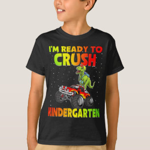 T-shirt Je suis prêt à écraser KINDERGARTEN Retour à l'éco