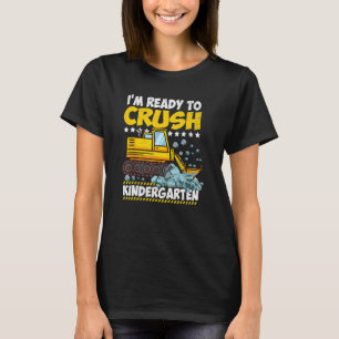 T-shirt Je suis prêt à écraser la construction de la mater