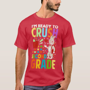 T-shirt Je Suis Prêt À Écraser La Deuxième Année À L'École
