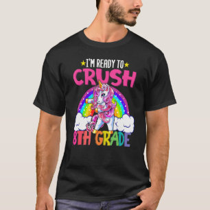 T-shirt Je suis prêt à écraser la magie Unicorne de 8e ann