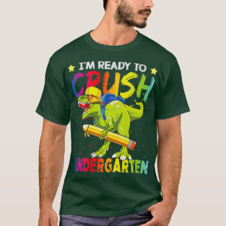 T-shirt Je suis prêt à écraser la maternelle 10