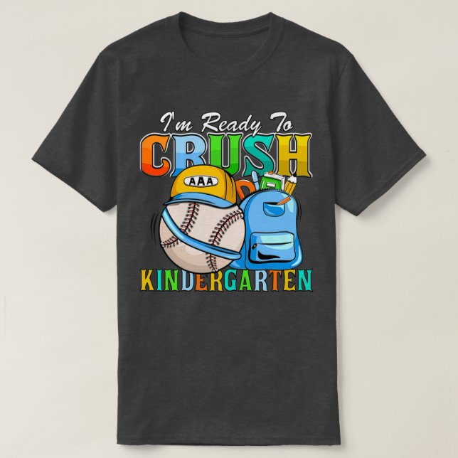 T-shirt Je Suis Prêt À Écraser La maternelle 30 (Design devant)