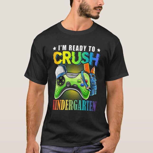 T-shirt Je suis prêt à écraser la maternelle à l'école (Devant)