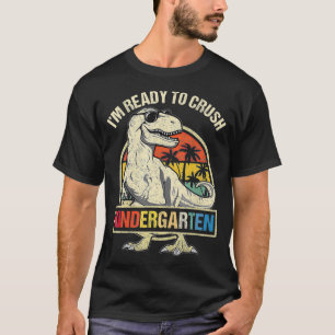 T-shirt Je suis prêt à écraser la maternelle Dinosaure Gar