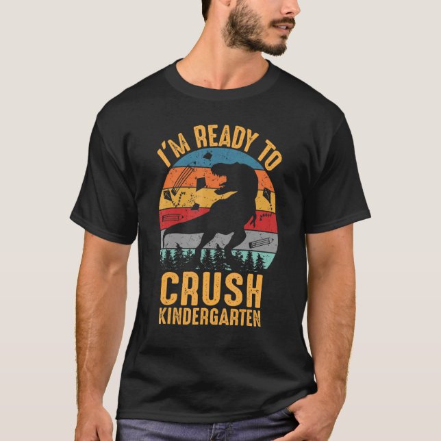 T-shirt Je Suis Prêt À Écraser La Maternelle Dinosaure Ret (Devant)