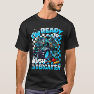 T-shirt Je Suis Prêt À Écraser La Maternelle Monster Truck