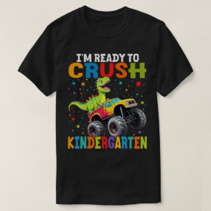T-shirt Je suis prêt à écraser la maternelle T Rex Dinosau