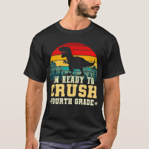 T-shirt Je suis prêt à écraser la quatrième année