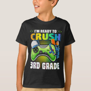 T-shirt Je suis prêt à écraser la vidéo de 3e année de ret