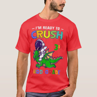 T-shirt Je suis prêt à écraser le 3e grade d'astronaute à