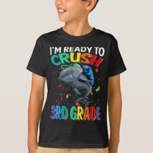 T-shirt Je suis prêt à écraser le dauphin de 3e année