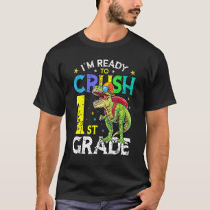 T-shirt Je suis prêt à écraser le dinosaure de 1ère année 