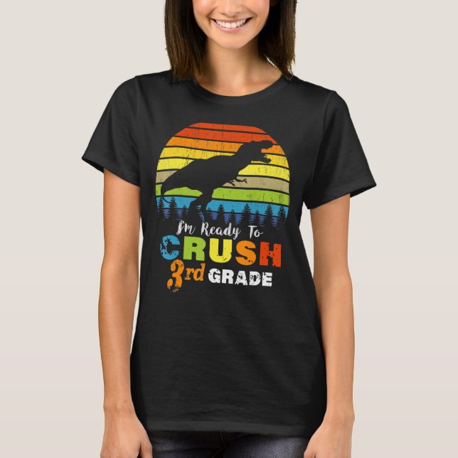T-shirt Je suis prêt à écraser le dinosaure de 3e année (Devant)