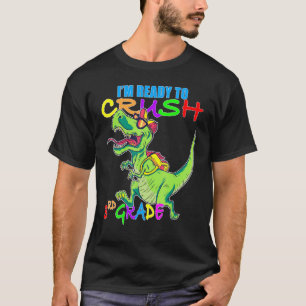 T-shirt Je Suis Prêt À Écraser Le Dinosaure De 3E Année À