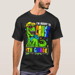T-shirt Je suis prêt à écraser le dinosaure de 4e année 1e