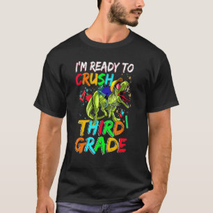 T-shirt Je suis prêt à écraser le dinosaure de troisième a