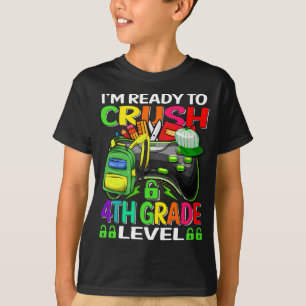 T-shirt Je suis prêt à écraser le gamer de 4e année