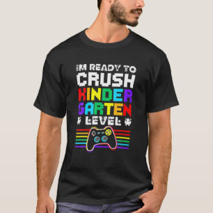 T-shirt Je suis prêt à écraser le gamer de niveau maternel
