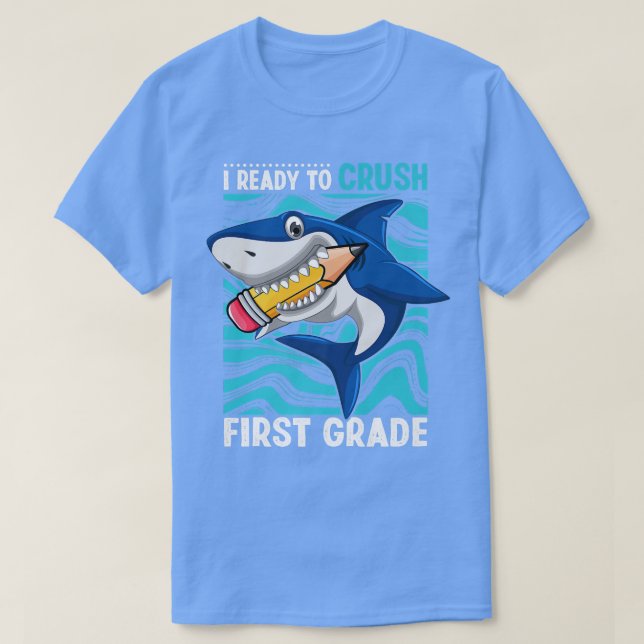 T-shirt Je Suis Prêt À Écraser Le Requin De Première Année (Design devant)