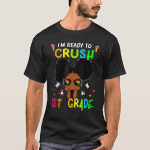 T-shirt Je suis prêt à écraser les enfants de première ann