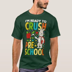 T-shirt Je Suis Prêt À Écraser Les Garçons De L'École Prés