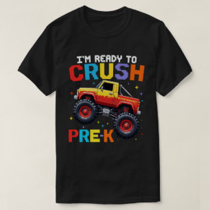 T-shirt Je suis prêt à écraser Pré K Monster Truck