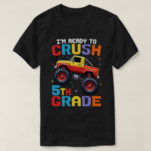 T-shirt Je suis prêt à écraser un camion monstre de 5e ann