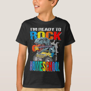 T-shirt Je suis prêt à rocher Homeschool Monster Truck
