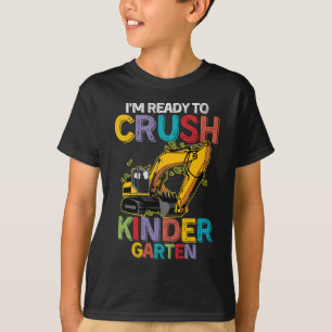 T-shirt Je suis prêt Crush Kindergarten Construction Véhic