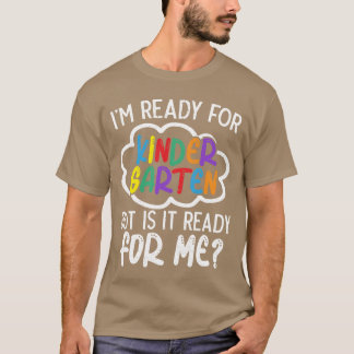 T-shirt Je suis prêt pour la maternelle mais est-elle prêt