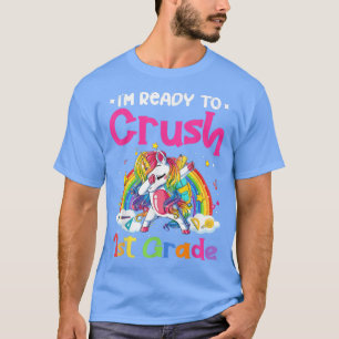 T-shirt Je suis prête à écraser les filles de la 1ère anné
