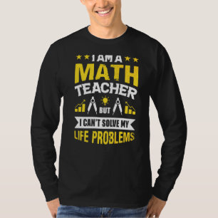 T-shirt Je suis professeur de mathématiques mais je ne peu