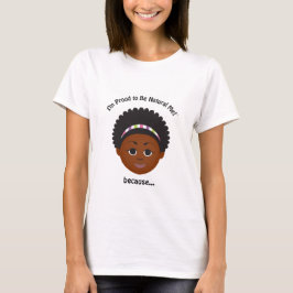 T-shirt Je suis #Proud2BNaturalMe Parce que...